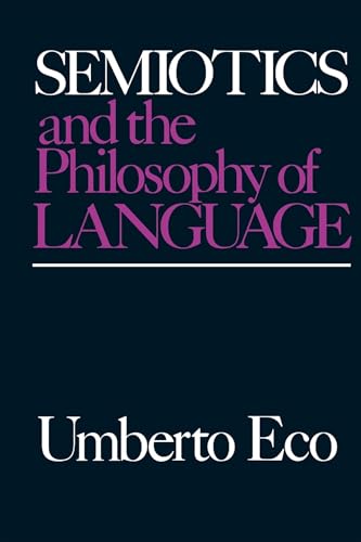 Semiotics and the Philosophy of Language (Advances in Semiotics)