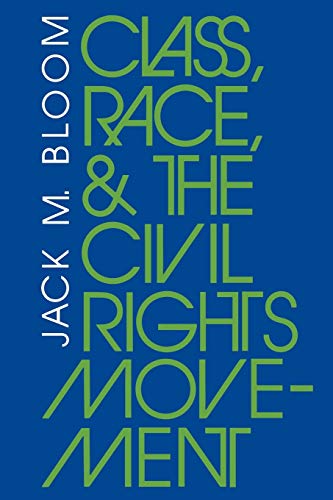 9780253204073: Class, Race, and the Civil Rights Movement: The Changing Political Economy of Southern Racism