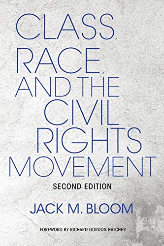 Stock image for Class, Race, and the Civil Rights Movement : The Changing Political Economy of Southern Racism for sale by Better World Books