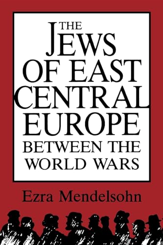 The Jews of East Central Europe between the World Wars (9780253204189) by Mendelsohn, Ezra