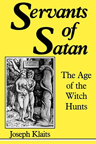 Stock image for Servants of Satan: The Age of the Witch Hunts (Midland Book, MB 422) for sale by SecondSale