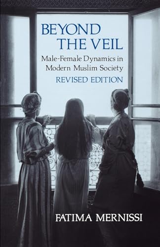 Beispielbild fr Beyond the Veil, Revised Edition: Male-Female Dynamics in Modern Muslim Society zum Verkauf von ThriftBooks-Atlanta