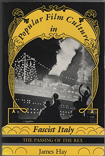 Beispielbild fr Popular Film Culture in Fascist Italy : The Passing of the Rex zum Verkauf von Better World Books