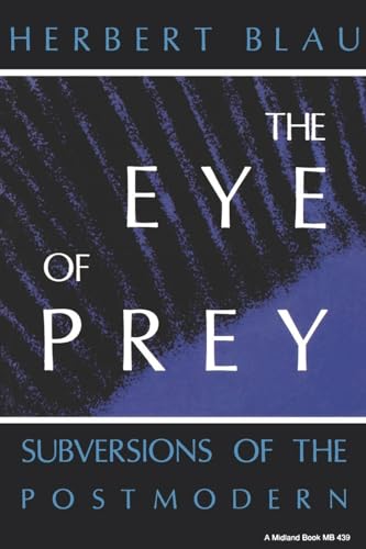 Beispielbild fr The Eye of Prey : Subversions of the Postmodern zum Verkauf von Better World Books
