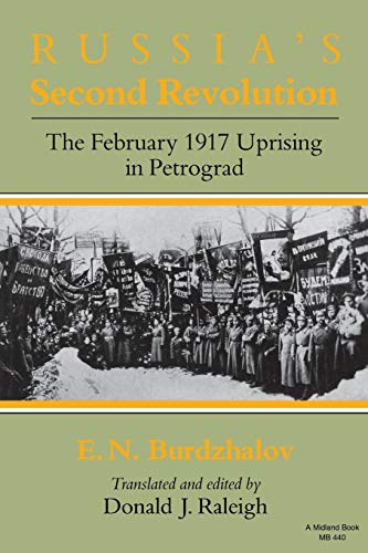 Imagen de archivo de Russia's Second Revolution : The February 1917 Uprising in Petrograd a la venta por The Book House, Inc.  - St. Louis