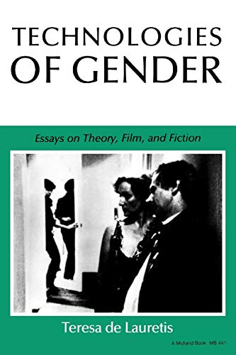 9780253204417: Technologies of Gender: Essays on Theory, Film, and Fiction
