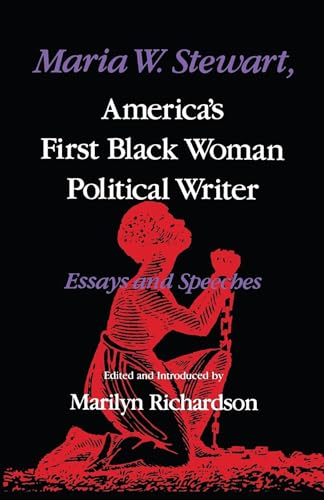 Imagen de archivo de Maria W. Stewart, America S First Black Woman Political Writer: Essays and Speeches a la venta por ThriftBooks-Dallas