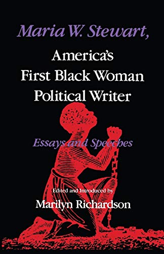 Stock image for Maria W. Stewart, America S First Black Woman Political Writer: Essays and Speeches for sale by ThriftBooks-Dallas