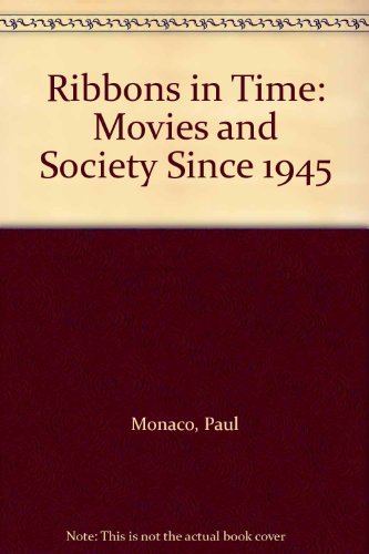 Imagen de archivo de Ribbons in Time : Movies and Society since 1945 a la venta por Better World Books