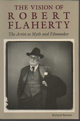 Beispielbild fr The Vision of Robert Flaherty : The Artist As Myth and Filmmaker zum Verkauf von Better World Books