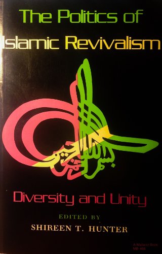 Stock image for The Politics of Islamic revivalism: Diversity and unity (Indiana series in Arab and Islamic studies) for sale by Wonder Book