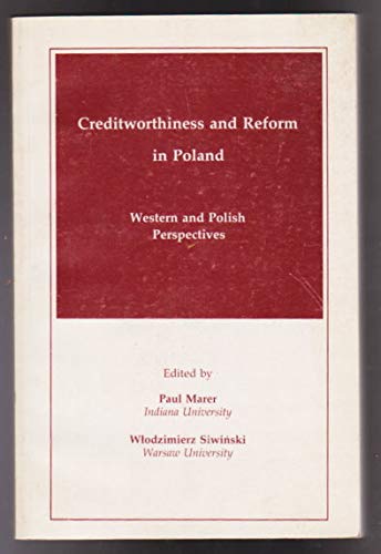 Imagen de archivo de Creditworthiness and Reform in Poland: Western and Polish Perspectives a la venta por La Bibliothque de Darcy