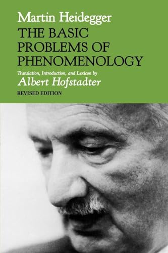 The Basic Problems of Phenomenology, Revised Edition (Studies in Phenomenology and Existential Philosophy) (9780253204783) by Martin Heidegger