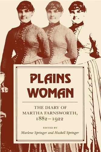 Imagen de archivo de Plains Woman: The Diary of Martha Farnsworth, 1882a 1922 a la venta por ThriftBooks-Atlanta