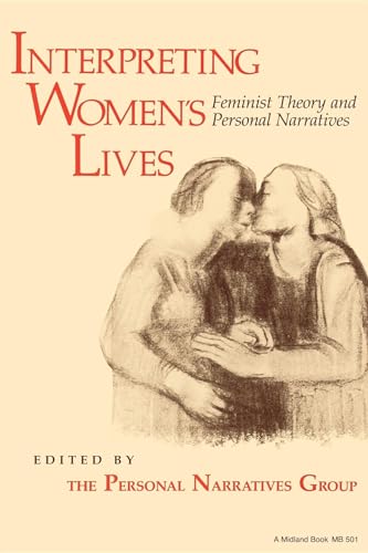 Beispielbild fr Interpreting Women's Lives : Feminist Theory and Personal Narratives zum Verkauf von Better World Books