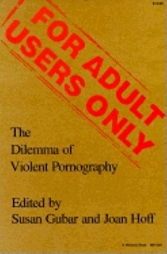 Beispielbild fr For Adult Users Only: The Dilemma of Violent Pornography (Everywoman: Studies in History, Literature, and Culture) zum Verkauf von Robinson Street Books, IOBA