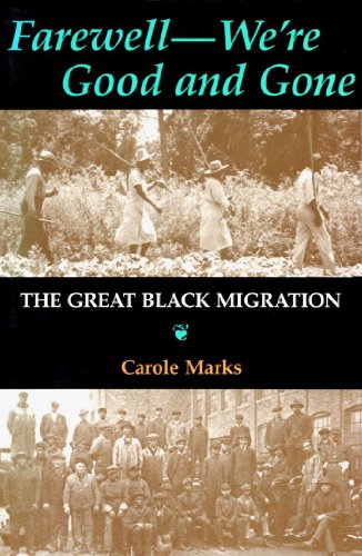 Stock image for Farewell--We're Good and Gone: The Great Black Migration (Blacks in the Diaspora) for sale by Your Online Bookstore