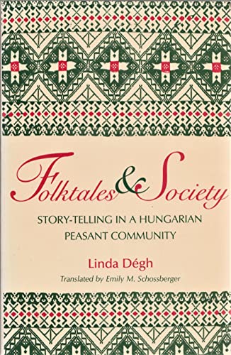 Imagen de archivo de Folktales and Society: Story-Telling in a Hungarian Peasant Community (English and German Edition) a la venta por Blue Vase Books