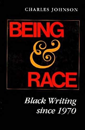 Imagen de archivo de Being and Race: Black Writing Since 1970 a la venta por BooksRun