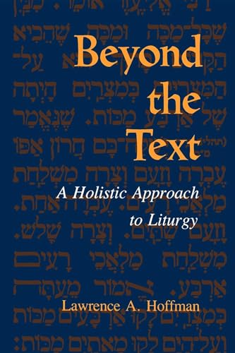Beispielbild fr Beyond the Text: A Holistic Approach to Liturgy (Jewish Literature and Culture) zum Verkauf von Open Books