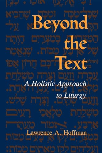 Stock image for Beyond the Text: A Holistic Approach to Liturgy (Jewish Literature & Culture (Paperback)) for sale by SecondSale