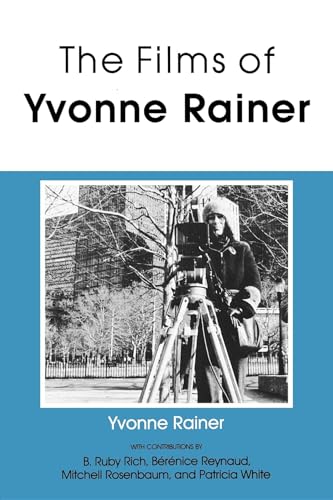 Imagen de archivo de The Films of Yvonne Rainer a la venta por Lorrin Wong, Bookseller