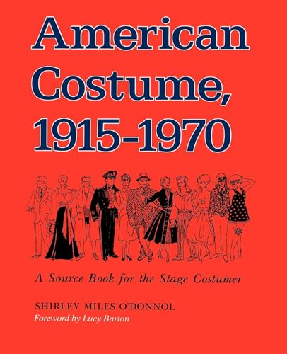9780253205438: American Costume, 1915-1970: A Source Book for the Stage Costumer