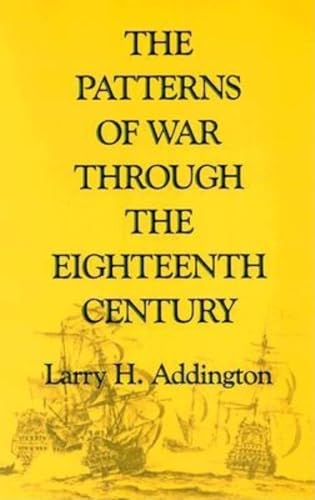 Stock image for The Patterns of War through the Eighteenth Century for sale by SecondSale