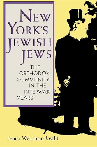 Stock image for New York's Jewish Jews: The Orthodox Community in the Interwar Years for sale by ThriftBooks-Dallas