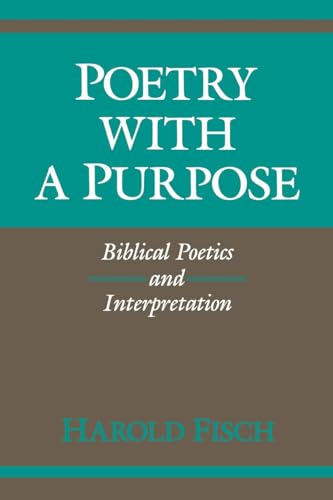 Stock image for Poetry with a Purpose: Biblical Poetics and Interpretation (Indiana Studies in Biblical Literature) for sale by KuleliBooks