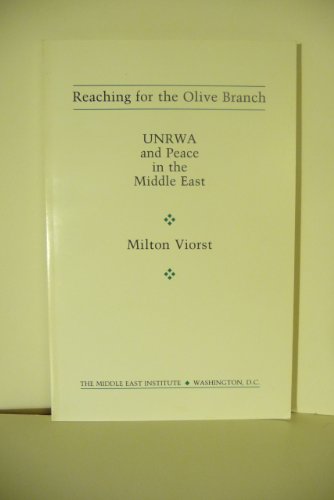 Beispielbild fr Reaching for the Olive Branch: Unrwa and Peace in the Middle East zum Verkauf von Wonder Book
