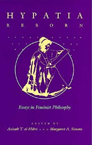 9780253205858: Hypatia Reborn: Essays in Feminist Philosophy