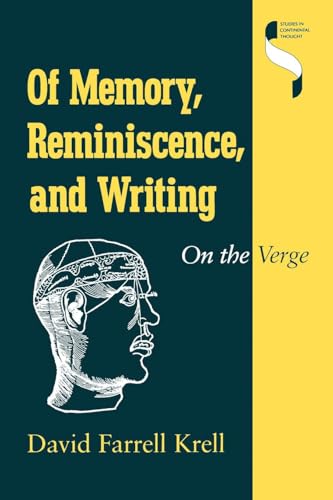 Of Memory, Reminiscence, and Writing: On the Verge (Studies in Continental Thought) (9780253205926) by Krell, David Farrell