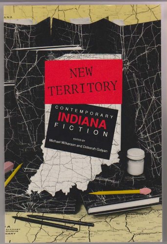 Beispielbild fr New Territory: Contemporary Indiana Fiction zum Verkauf von Bookmarc's