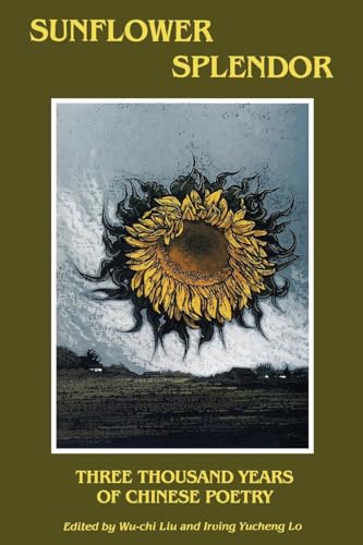 9780253206077: Sunflower Splendor: Three Thousand Years of Chinese Poetry