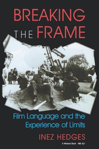 Breaking the Frame: Film Language and the Experience of Limits