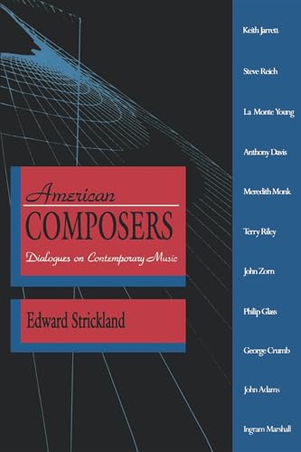 American Composers: Dialogues on Contemporary Music (9780253206435) by Strickland, Edward