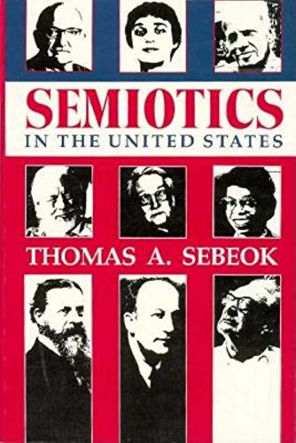 Stock image for Semiotics in the United States (Advances in Semiotics) for sale by Henry Stachyra, Bookseller