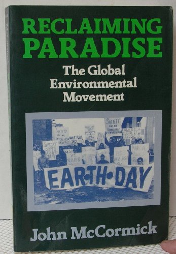Beispielbild fr Reclaiming Paradise : The Global Environmental Movement zum Verkauf von Wonder Book