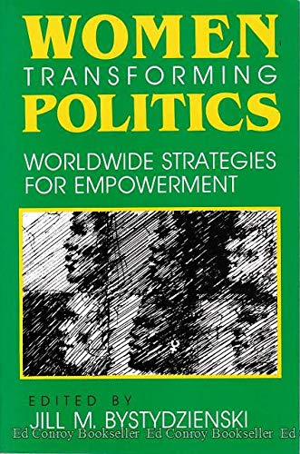 Stock image for Women Transforming Politics : Worldwide Strategies for Empowerment for sale by Better World Books