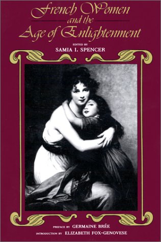 Imagen de archivo de French Women and the Age of Enlightenment a la venta por Chaparral Books