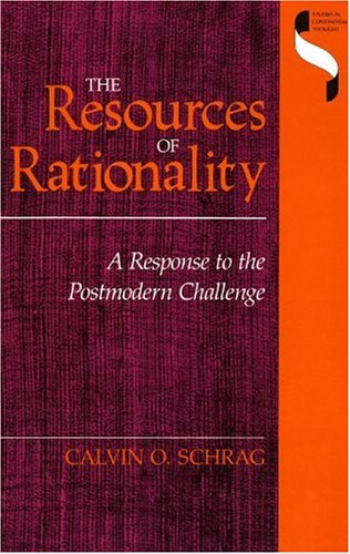 Imagen de archivo de The Resources of Rationality: A Response to the Postmodern Challenge (Studies in Continental Thought) a la venta por PlumCircle