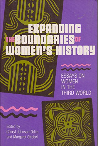 Beispielbild fr Expanding the Boundaries of Women's History : Essays on Women in the Third World zum Verkauf von Better World Books
