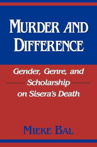 Beispielbild fr Murder and Difference : Gender, Genre, and Scholarship on Sisera's Death zum Verkauf von Better World Books