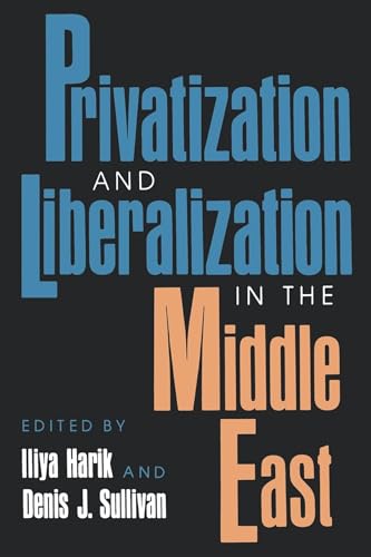 Beispielbild fr Privatization and Liberalization in the Middle East zum Verkauf von Blackwell's