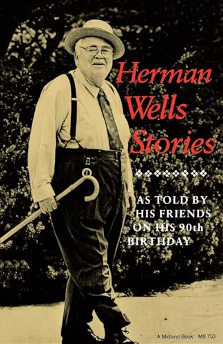 Beispielbild fr Herman Wells Stories: As Told by His Friends on His 90th Birthday zum Verkauf von HPB-Diamond