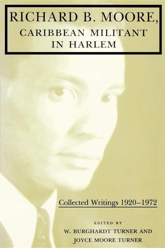 Stock image for Richard B. Moore, Caribbean Militant in Harlem: Collected Writings, 1920-1972 (Blacks in the Diaspora) for sale by HPB-Red