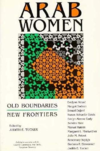 Arab Women : Old Boundaries, New Frontiers