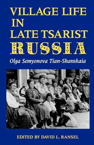 Imagen de archivo de Village Life in Late Tsarist Russia (Indiana-Michigan Series in Russian East European Studies (Paperback)) a la venta por Goodwill of Colorado