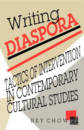 Imagen de archivo de Writing Diaspora: Tactics of Intervention in Contemporary Cultural Studies (Arts and Politics of the Everyday) a la venta por Open Books
